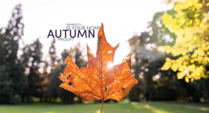 Is your home autumn-proof?